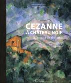 CEZANNE A CHATEAU NOIR - L\