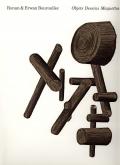 RONAN & ERWAN BOUROULLEC. OBJETS. DESSINS. MAQUETTES