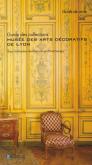 Guide  des collections : Musée des Arts décoratifs de Lyon