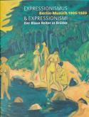 EXPRESSIONISMUS & EXPRESSIONISMI. BERLIN-MUNICH 1905-1920. DER BLAUE VS BRUCKE