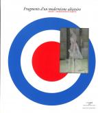 MARC DESGRANDCHAMPS FRAGMENT D UN MODERNISME ALEATOIRE