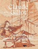 CLAUDE GILLOT. COMÃ©DIES, FABLES ET ARABESQUES 1673-1722