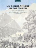 UN PANORAMIQUE NAPOLéONIEN. LES CAMPAGNES DES FRANCAIS EN ITALIE (1796-1799)