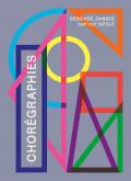 CHORéGRAPHIES. DESSINER, DANSER (XVIIE-XXIE SIECLE)