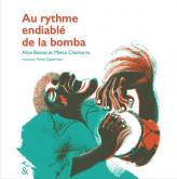 AU RYTHME ENDIABLÉ DE LA BOMBA