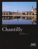 LE CHATEAU DE CHANTILLY