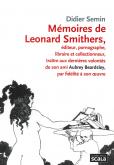 MEMOIRES DE LEONARD SMITHERS EDITEUR PORNOGRAPHE LIBRAIRE ET COLLECTIONNEUR TRAI