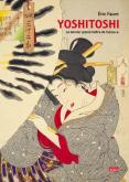 YOSHITOSHI, LE DERNIER GRAND MAITRE DE L\