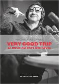 VERY GOOD TRIP - LE ROCK AU PAYS DES RÊVES