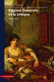 EUGèNE DELACROIX ET LA CRITIQUE (1822-1885)