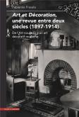 ART ET DECORATION, UNE REVUE ENTRE DEUX SIèCLES (1897-1914)