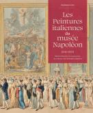 LES PEINTURES ITALIENNES DU MUSéE NAPOLéON (1810-1815)
