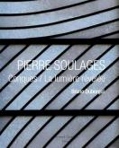 PIERRE SOULAGES. CONQUES, LA LUMIèRE RéVELéE