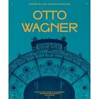 OTTO WAGNER, MAÎTRE DE L\