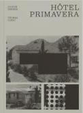 JOCHEN GERNER. HÔTEL PRIMAVERA à LA MAISON DES ARTS DE BAGES
