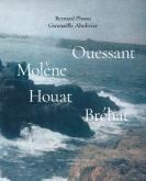 OUESSANT, MOLENE, HOUAT, BREHAT. BERNARD PLOSSU