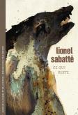 LIONEL SABATTE  CE QUI RESTE
