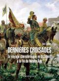 DERNIÈRES CROISADES. LE VOYAGE CHEVALERESQUE EN OCCIDENTÀ LA FIN DU MOYEN-ÂGE