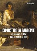 COMBATTRE LA PANDéMIE. LES MéDECINS ET L\