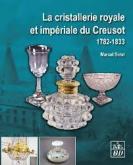 LA CRISTALLERIE ROYALE ET IMPÉRIALE DU CREUSOT