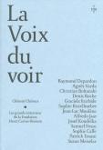 LA VOIX DU VOIR. LES GRANDS ENTRETIENS DE LA FONDATION HENRI CARTIER BRESSON