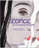 GEORGE PAR FRANCOISE PETROVITCH