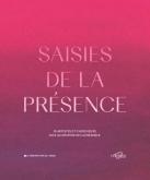 SAISIES DE LA PRESENCE