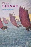 PAUL SIGNAC. LA MER EN POINTILLéS