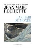 LA CHAIR DU MONDE. ENTRETIENS AVEC ADRIEN RIVIERRE