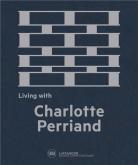 LIVING WITH CHARLOTTE PERRIAND