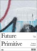 TILT. FUTURE PRIMITIVE