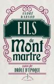 FILS DE MONTMARTRE SUIVI DE DRÔLE D\