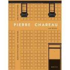 PIERRE CHAREAU. VOLUME 2. AMéNAGEMENTS INTéRIEURS. ARCHITECTURE