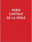PARIS CAPITALE DE LA PERLE