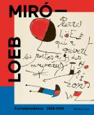 MIRO - LOEB. CORRESPONDANCE 1926-1936