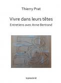 VIVRE DANS LEURS TÊTES. ENTRETIENS AVEC ANNE BERTRAND