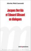 JACQUES DERRIDA ET éDOUARD GLISSANT EN DIALOGUES