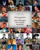 DICTIONNAIRE DES PERSONNAGES DU CINEMA MONDIAL