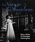 LE VOYAGE DES MUSICIENS - DEUX SIÈCLES D\