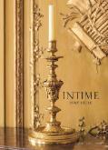 INTIME XVIIIE SIèCLE. ART DE VIVRE à LA FRANCAISE AU XVIIIE SIèCLE