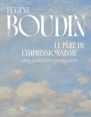EUGENE BOUDIN, LE PèRE DE L\