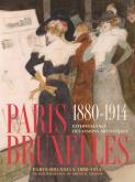 PARIS-BRUXELLES 1880-1914. EFFERVESCENCE DES VISIONS ARTISTIQUES