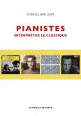 PIANISTES - INTERPRETER LE CLASSIQUE