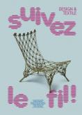 SUIVEZ LE FIL ! DESIGN ET TEXTILE