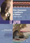 LE JAPON. DES CHASSEURS-CUEILLEURS à HEIAN (- 36 000 à L\