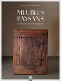 MEUBLES PAYSANS - MOBILIER DE MONTAGNE
