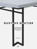 GUSTAVE GAUTIER (1911-1980) ARCHITECTE DECORATEUR - CONQUERIR LA SCENE PARISIENNE