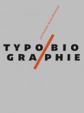 TYPOBIOGRAPHIE. 60 ANS DE TRAVAUX