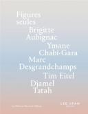 FIGURES SEULES. AUBIGNAC, CHABI-GARA, DESGRANDCHAMPS, EITEL, TATAH