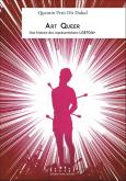 ART QUEER. UNE HISTOIRE DES REPRéSENTATIONS LGBTQIA+